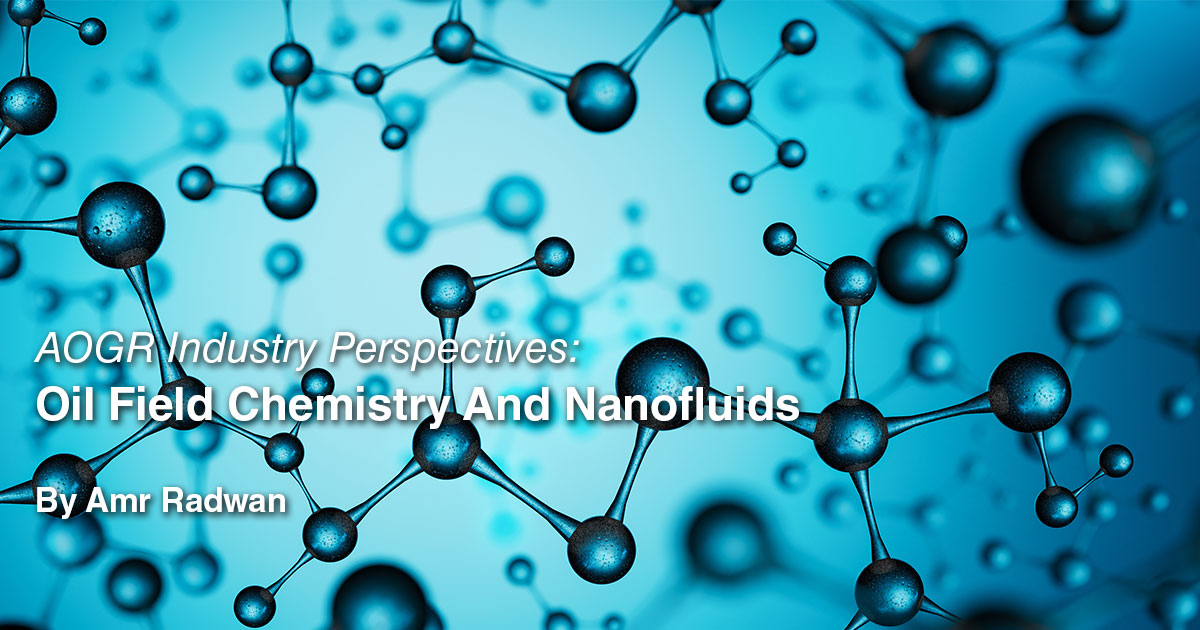 Industry Perspectives Oil Field Chemistry And Nanofluids